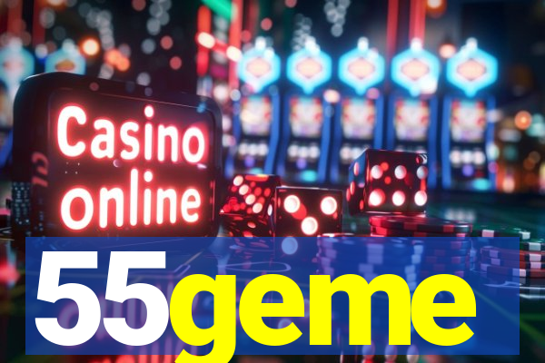 55geme