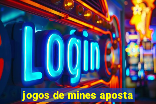jogos de mines aposta