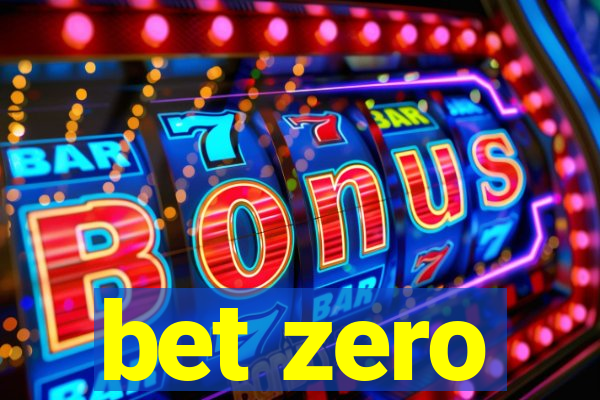 bet zero