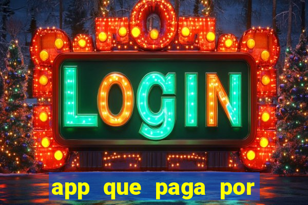 app que paga por cadastro na hora via pix