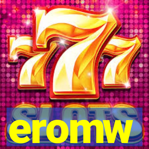 eromw