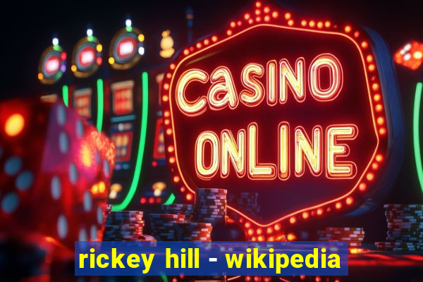 rickey hill - wikipedia