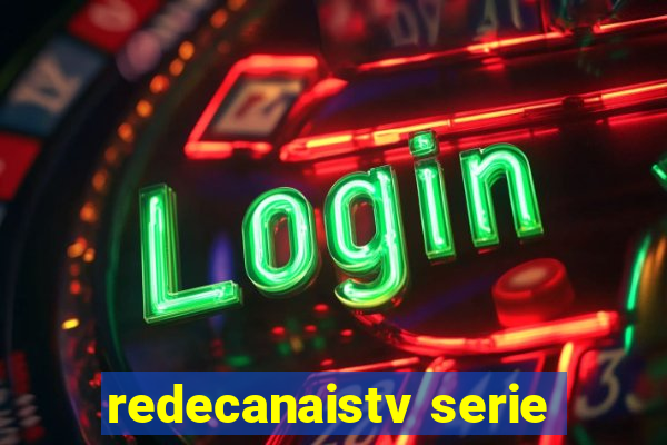 redecanaistv serie