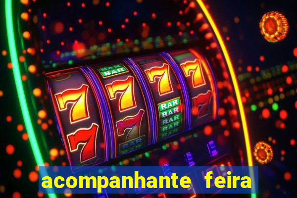 acompanhante feira de santana