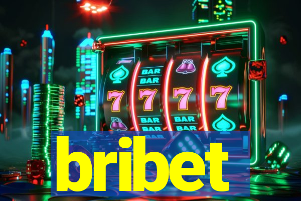 bribet