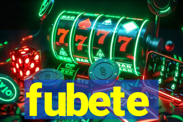 fubete