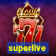 superlive