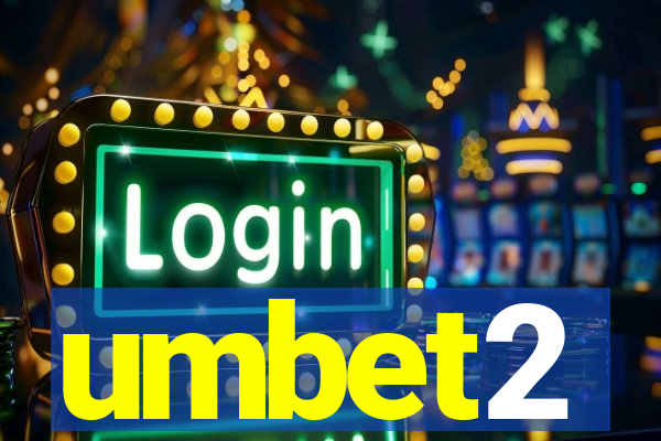 umbet2