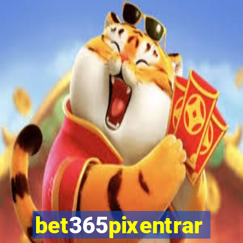 bet365pixentrar
