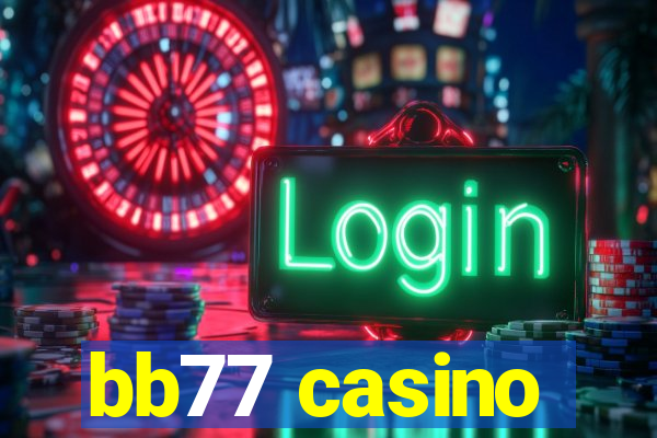 bb77 casino
