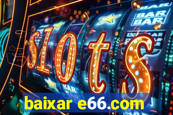 baixar e66.com