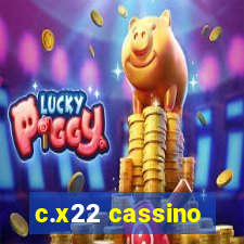 c.x22 cassino