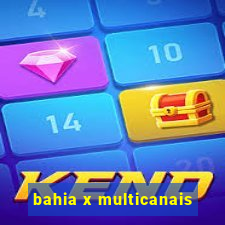 bahia x multicanais