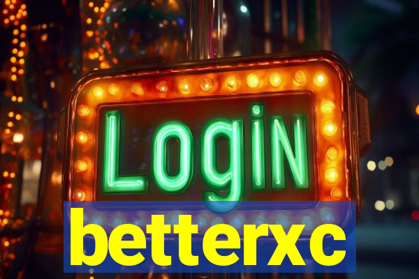 betterxc