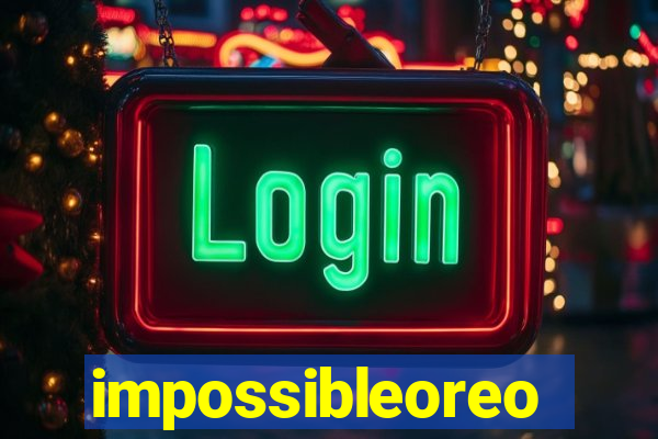 impossibleoreo