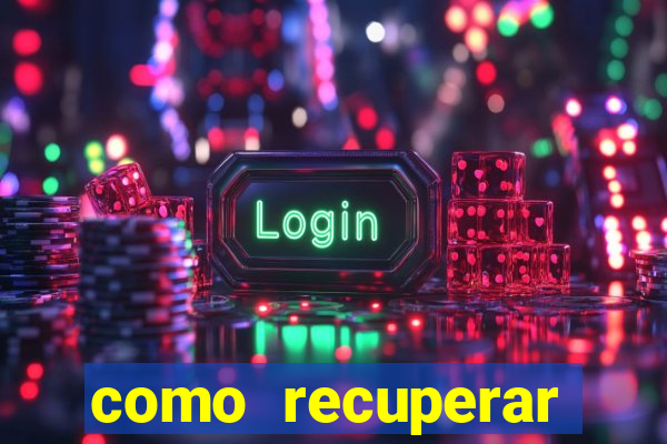 como recuperar dinheiro perdido em jogo de aposta