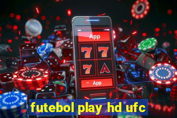 futebol play hd ufc