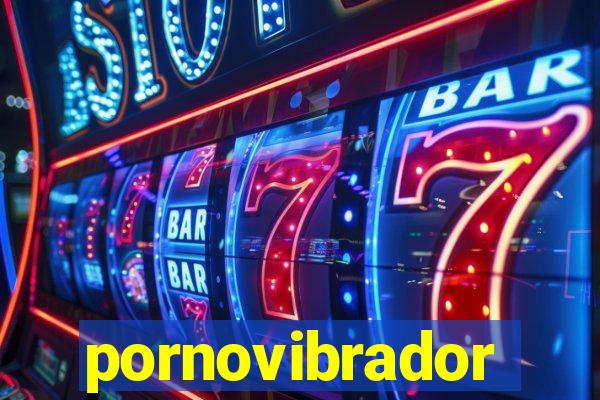 pornovibrador