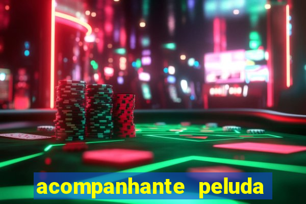 acompanhante peluda sao paulo