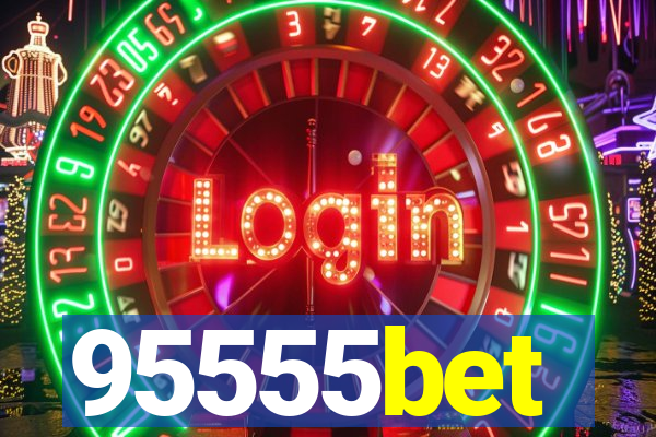 95555bet