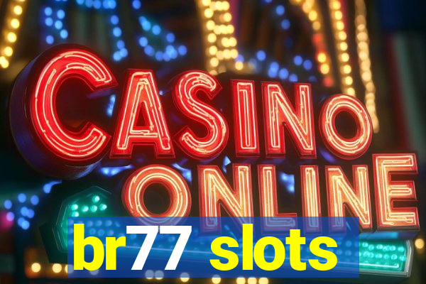 br77 slots