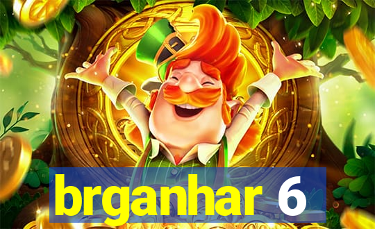 brganhar 6