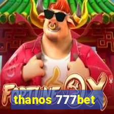 thanos 777bet