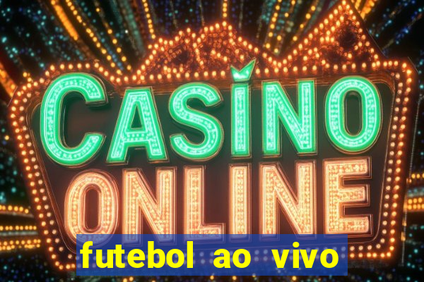 futebol ao vivo mundo fut