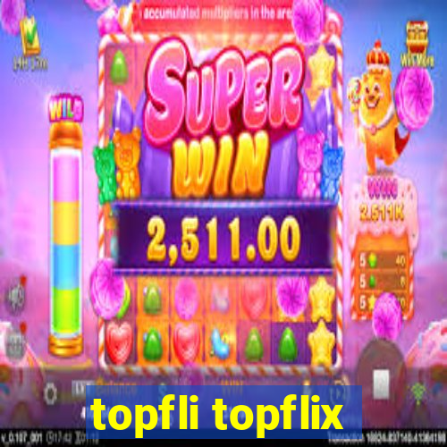 topfli topflix