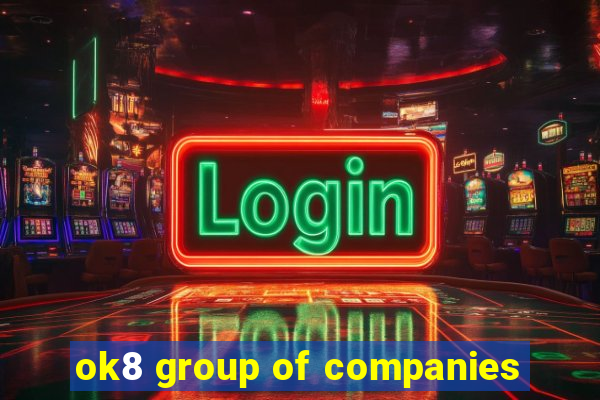 ok8 group of companies