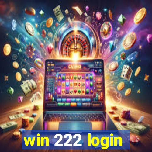 win 222 login