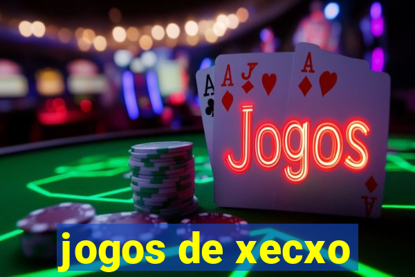 jogos de xecxo