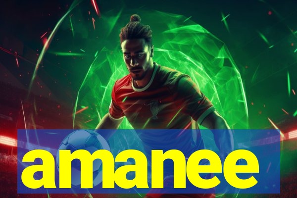 amanee