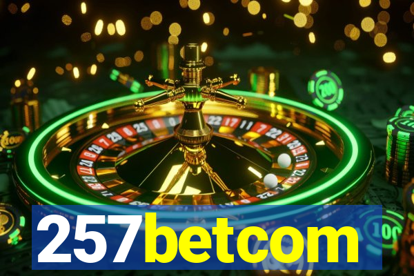 257betcom