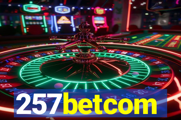 257betcom