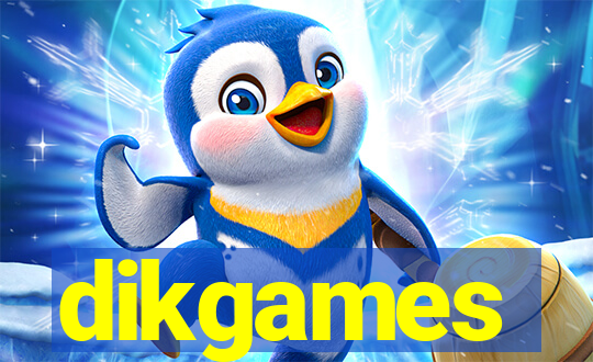 dikgames