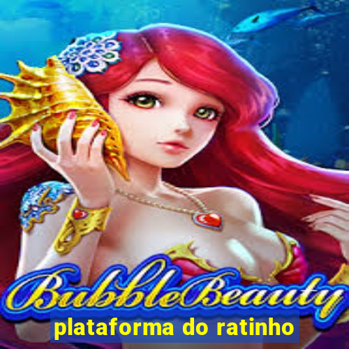 plataforma do ratinho