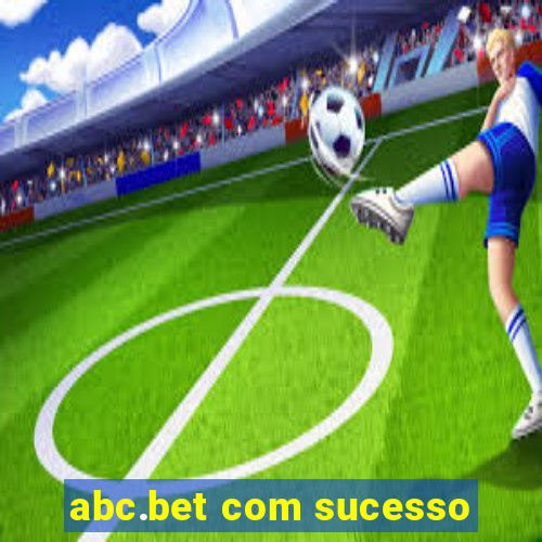 abc.bet com sucesso