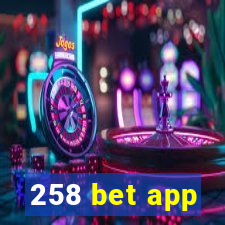 258 bet app