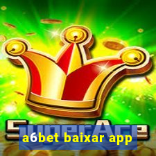 a6bet baixar app