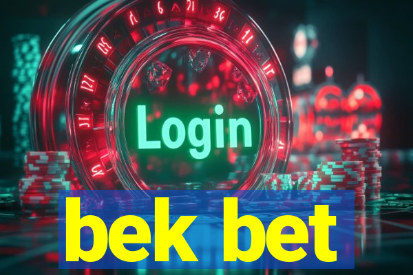bek bet