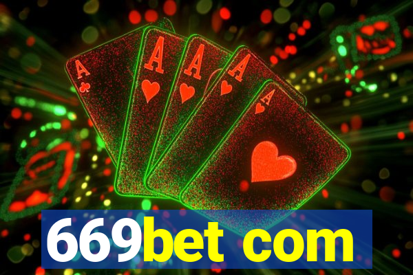 669bet com