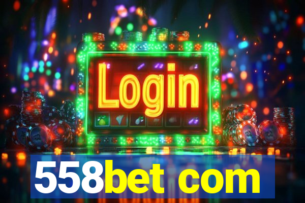 558bet com
