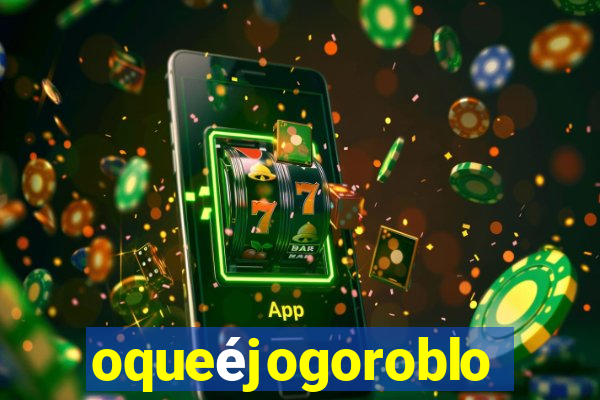 oqueéjogoroblox