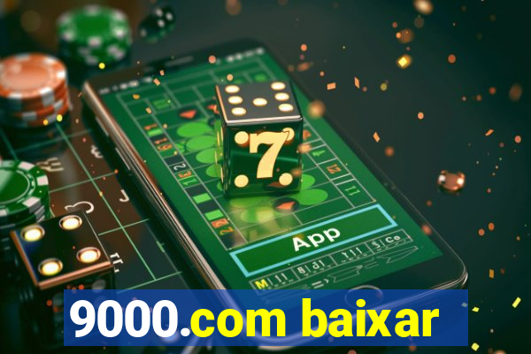 9000.com baixar