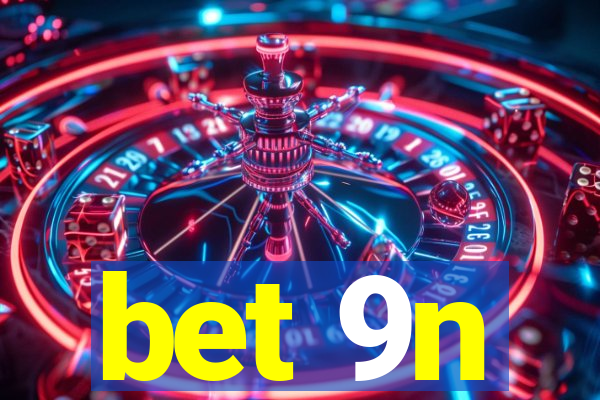 bet 9n