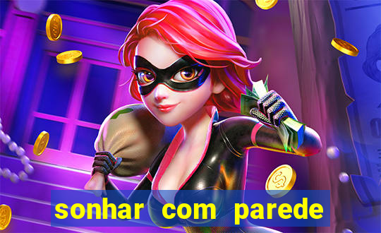 sonhar com parede caindo no jogo do bicho