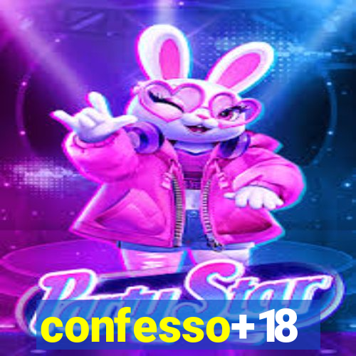 confesso+18