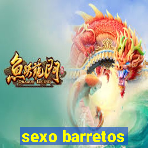 sexo barretos