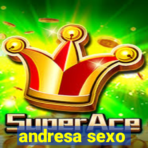andresa sexo